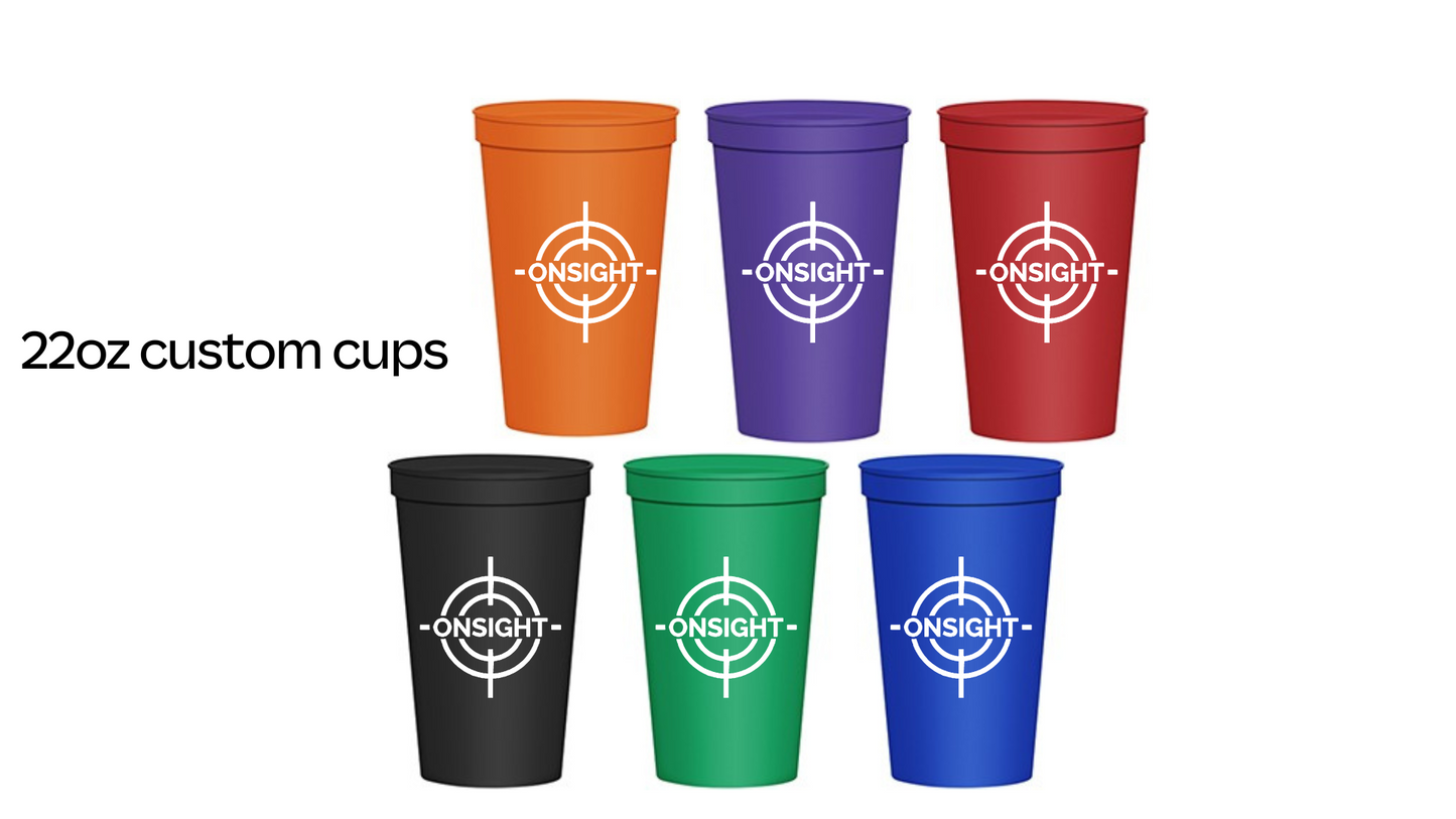 22OZ Onsight Cups